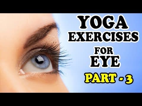 Eye Yoga For All | Eye Yoga Exercises | Simple Eye Yoga | Eye Yoga | Telugu Eye Yoga | Part 3