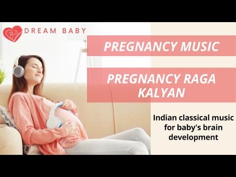 Pregnancy Music | Pregnancy Raga | Music for unborn baby | Music for brain development | Raga kalyan