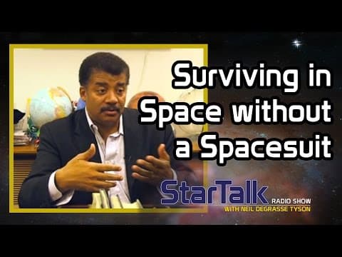 Neil deGrasse Tyson on Surviving in Space without a Spacesuit - YouTube
