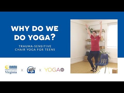 Yoga Ed. x NAMI Virginia: Chair Yoga for Teens: Why Do We Do Yoga?