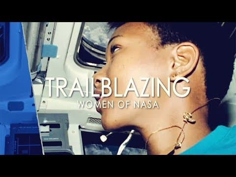 The Trailblazing Women of NASA