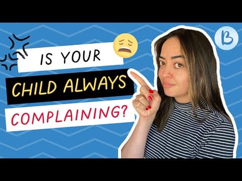 CHILD COMPLAINING What to do when your child is always complaining about EVERYTHING!