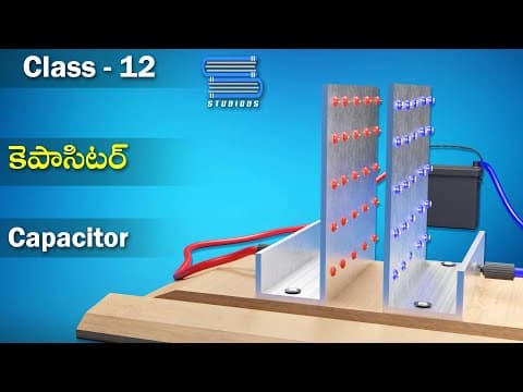 కెపాసిటర్లు – Capacitors | Electrostatic Potential Capacitance | Physics Telugu