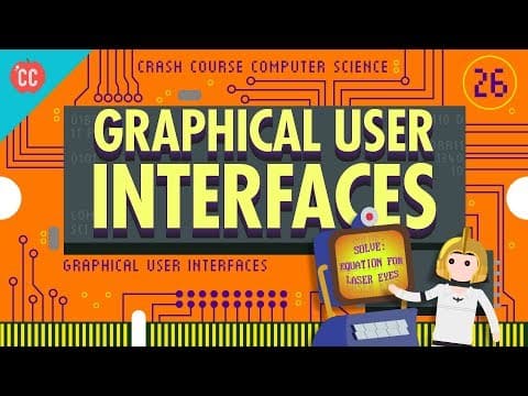 Graphical User Interfaces: Crash Course Computer Science #26