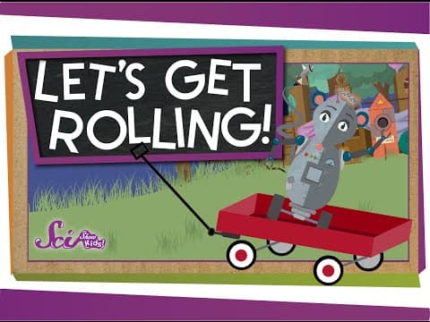 Let's Get Rolling! | Physics for Kids