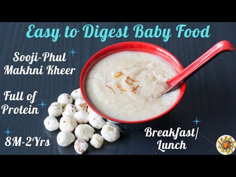 Easy to Digest Everyday Baby Food for 8M+ Babies | Sooji Foxnut (Phul Makhni) Kheer | Fusion Cooking
