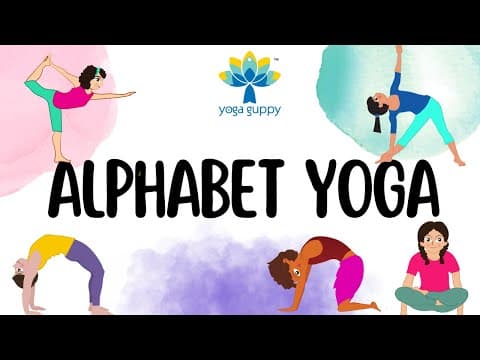 Easy Yoga Poses for Strength & Flexibility | Yoga with Alphabets | Yoga Guppy