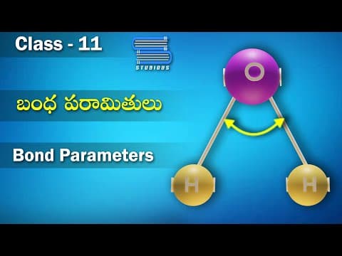 బంధ పారామితులు | Bond Parameters | Chemical Bonding and Molecular structure
