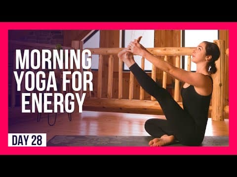 10 min Morning Yoga To Kick Start Your Day – Day #28 (MORNING YOGA FOR ENERGY)