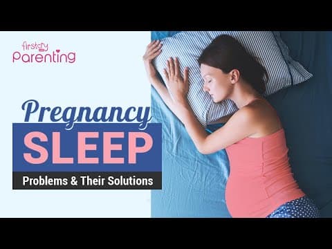 Sleeping problems during pregnancy-reasons & solutions