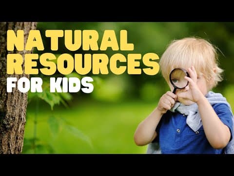 Natural resources for kids - teach your kids and students about earths natural resources
