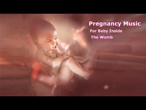 Pregnancy Music to Make Baby Kick Inside The Womb - Brain Development