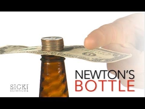 Newton's Bottle - Sick Science