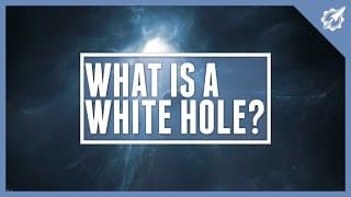 What Is A White Hole?