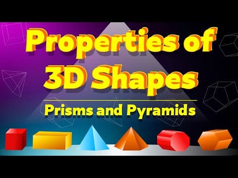 Properties of 3D Shapes | Faces, Edges, and Vertices of Prisms and Pyramids