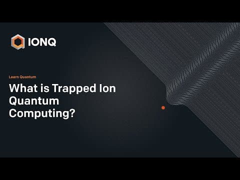 Learn Quantum: What is Trapped Ion Quantum Computing?