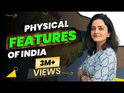 India Map: Physical Features of India (हिंदी में) - for all Competitive Exams