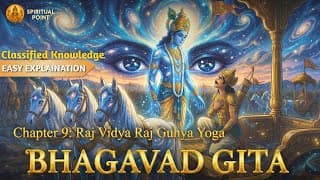 Bhagavad Gita Chapter 9: Raj Vidya Raj Guhya Yoga