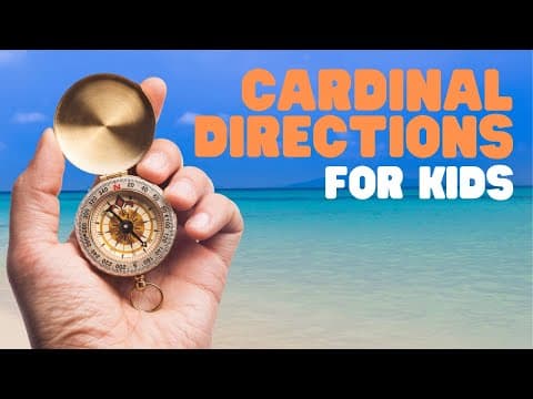Cardinal directions for kids - what are cardinal directions? - north south east and west