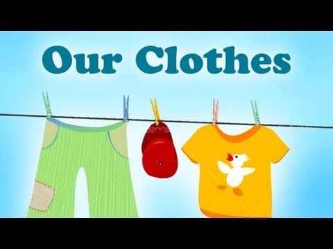 Kids learning videos - our clothes