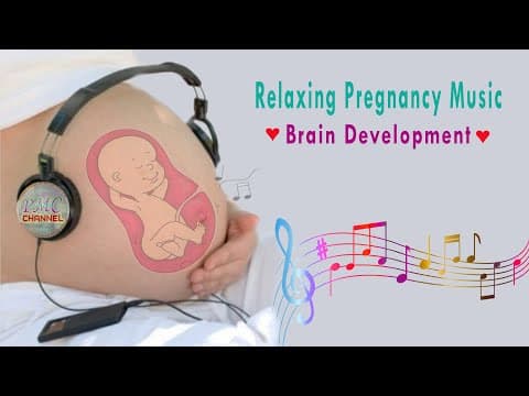 pregnancy music for baby and mother - brain development
