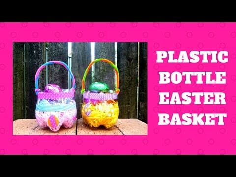 Plastic Bottle Easter Basket - Easter Crafts