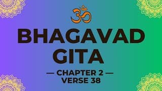 Part 7 - Bhagavad Gita - Chapter 2, Verse 38 | Top Shlokas from Bhagavad Gita for Children