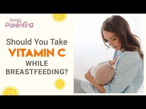Should you take vitamin c while breastfeeding?