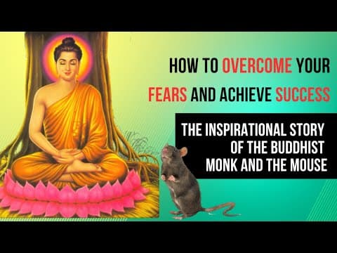 How to Overcome Your Fears and Achieve Success: Lessons from a Buddhist Monk