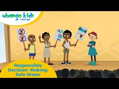 Responsible Decision-Making: Safe Water | Ubongo Kids