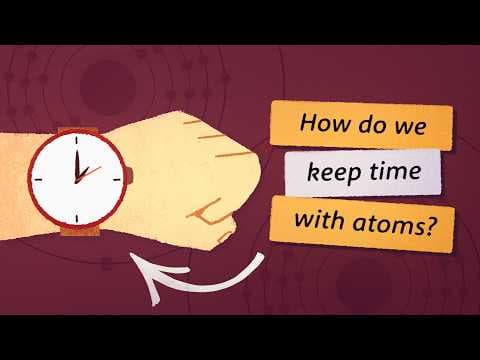 Why Do We Use Atoms To Keep Time?