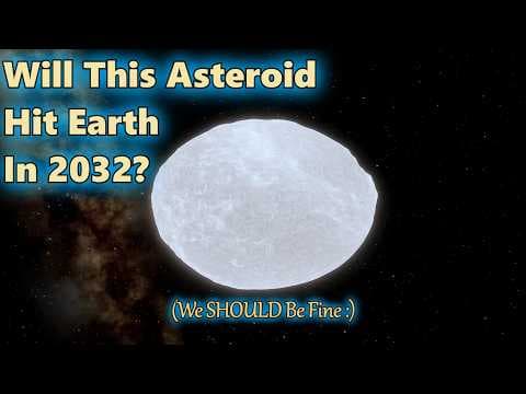 Will An Asteroid Hit Earth In 2032? The Facts About 2024 YR4