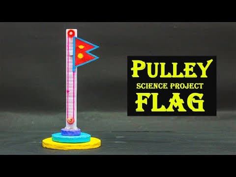 Simple Machine Pulley | Science Projects | Flag