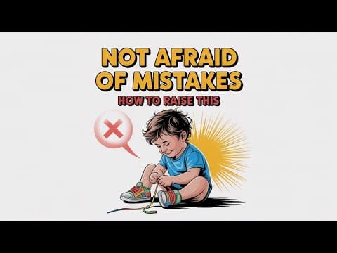How to Raise a Kid Who Isn’t Afraid of Making Mistakes