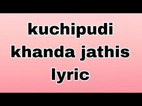kuchpudi khanda jathis lyric with clear pronunciation//khanda jathis in kuchpudi