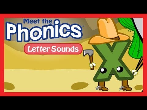 Meet the Phonics Letter Sounds - x
