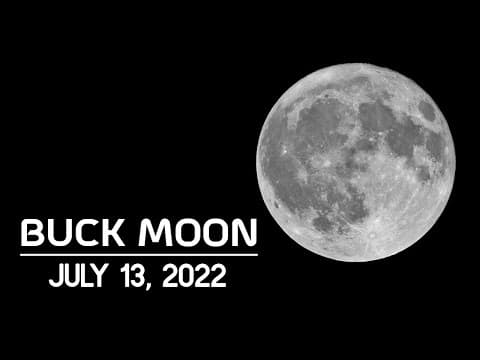 The Full Buck Moon 2022 - Everything You Need to Know