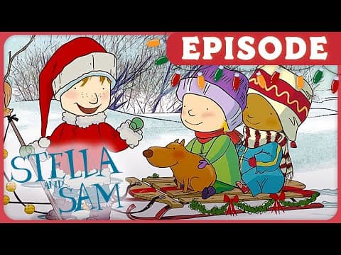 🎅 Santa's Hat! 🦌 Stella and Sam 🎄 Full Christmas Episode for Kids 🎁