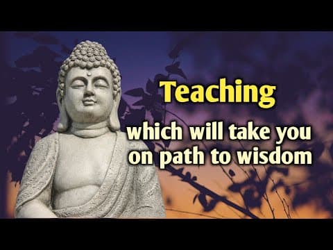 This teaching of buddha will lead you on path to liberation