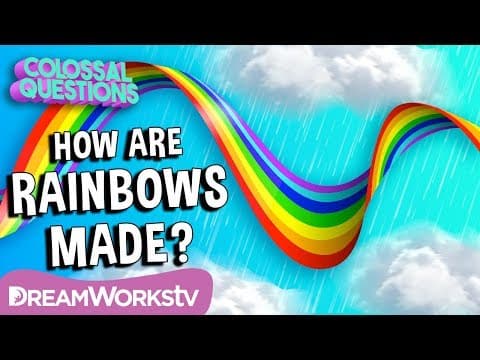 How Are Rainbows Made? | COLOSSAL QUESTIONS
