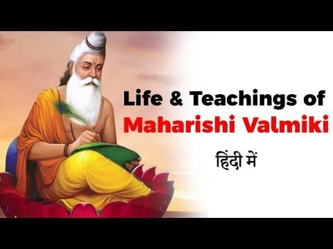 Life and Teachings of Maharishi Valmiki, Author of Ramayana also known as Adi Kavi