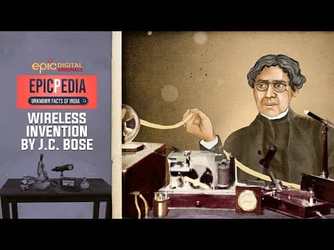 Wireless Invention by J.C. Bose | EPICPEDIA Unknown Facts of India | Ep - 11| EPIC Digital Originals