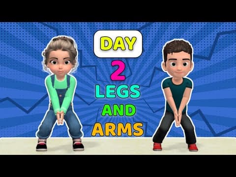 DAY 2: LEGS AND ARMS - KIDS EXERCISE TO GET STRONGER