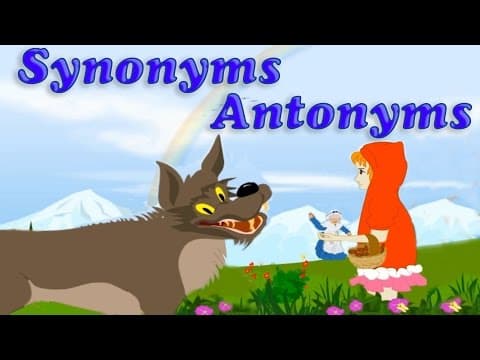 Synonyms and antonym