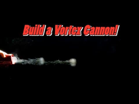 Build A Vortex Cannon