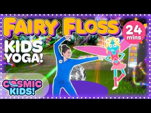 Fairy Floss | A Cosmic Kids Yoga Adventure