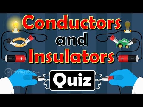 Conductors vs. Insulators Quiz | Predict and Experiment with 10 Everyday Objects
