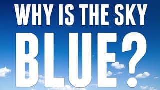 Why is the sky blue?