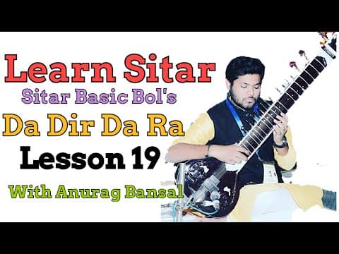 Sitar Basic Bol da ra | सितार के मुख्य बोल दा रा दिर | Sitar lesson 19