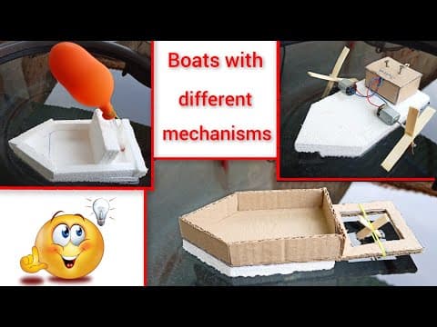 3 Simple Ways To Make Boats With 3 Different Mechanisms || Easy Science Project Modelling